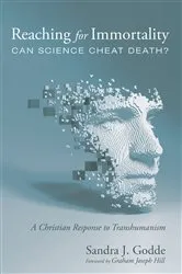 Book cover of Reaching for Immortality: Can Science Cheat Death? by Sandra J. Godde