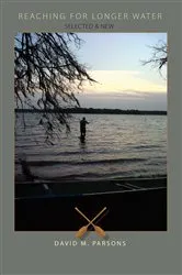 Book cover of Reaching for Longer Water by David Mercier Parsons
