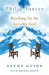 Book cover of Reaching for the Invisible God Study Guide by Philip Yancey