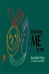 Book cover of Reaching Me in Me by PhD Yogi Bhajan