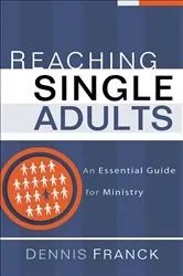 Book cover of Reaching Single Adults by Dennis Franck