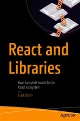 Book cover of React and Libraries by Elad Elrom