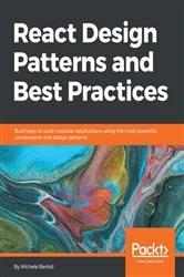 Book cover of React Design Patterns and Best Practices by Michele Bertoli