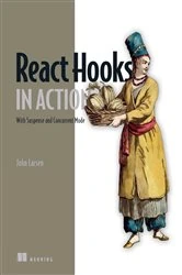 Book cover of React Hooks in Action by John Larsen