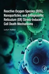 Book cover of Reactive Oxygen Species (ROS), Nanoparticles, and Endoplasmic Reticulum (ER) Stress-Induced Cell Death Mechanisms by Loutfy H. Madkour