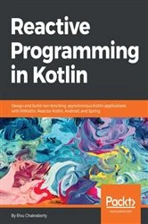 Book cover of Reactive Programming in Kotlin by Rivu Chakraborty