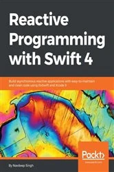 Book cover of Reactive Programming with Swift 4 by Navdeep Singh