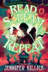 Book cover of Read, Scream, Repeat by Jennifer Killick