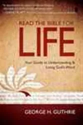 Book cover of Read the Bible for Life by George H. Guthrie