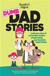 Book cover of Reader's Digest Dumb Dad Stories by Unknown
