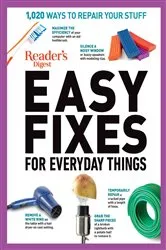 Book cover of Reader's Digest Easy Fixes for Everyday Things by Editors of Reader's Digest