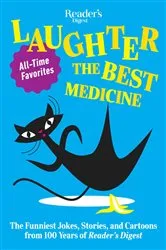 Book cover of Reader's Digest Laughter is the Best Medicine: All Time Favorites by Unknown