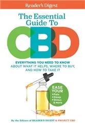 Book cover of Reader's Digest The Essential Guide to CBD by Reader's Digest and Project CBD