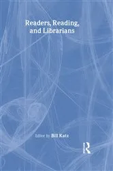Book cover of Readers, Reading, and Librarians by Linda S Katz