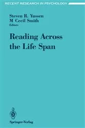 Book cover of Reading Across the Life Span by Steven R. Yussen