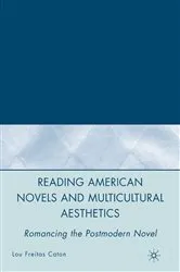 Book cover of Reading American Novels and Multicultural Aesthetics by L. Caton