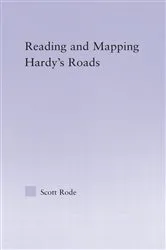 Book cover of Reading and Mapping Hardy's Roads by Scott Rode