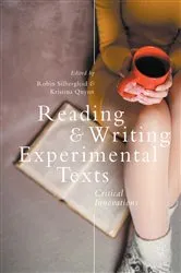 Book cover of Reading and Writing Experimental Texts by Robin Silbergleid