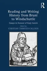 Book cover of Reading and Writing History from Bruni to Windschuttle by Christian Thorsten Callisen