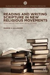 Book cover of Reading and Writing Scripture in New Religious Movements by E. Gallagher