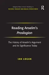 Book cover of Reading Anselm's Proslogion by Ian Logan