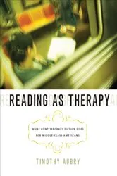 Book cover of Reading as Therapy by Timothy Aubry