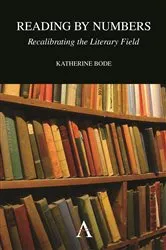 Book cover of Reading by Numbers by Katherine Bode