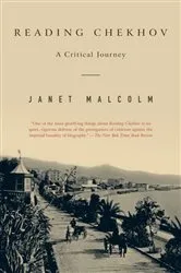 Book cover of Reading Chekhov by Janet Malcolm