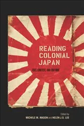 Book cover of Reading Colonial Japan by Michele M Mason