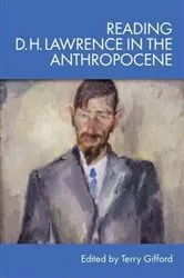 Book cover of Reading D. H. Lawrence in the Anthropocene by Terry Gifford