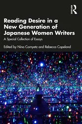 Book cover of Reading Desire in a New Generation of Japanese Women Writers by Nina Cornyetz