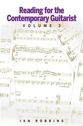 Book cover of Reading for the Contemporary Guitarist Volume 3 by Ian Robbins