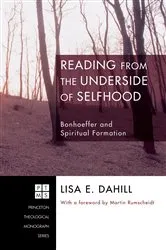 Book cover of Reading from the Underside of Selfhood by Lisa E. Dahill