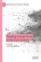Book cover of Reading George Grant in the 21st Century by Tyler Chamberlain
