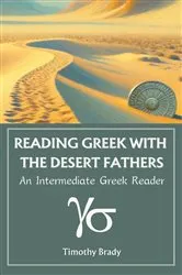 Book cover of Reading Greek with the Desert Fathers by Timothy Brady