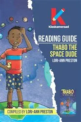 Book cover of Reading Guide: Thabo the Space Dude by Lori-Ann Preston