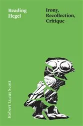 Book cover of Reading Hegel by Robert Lucas Scott
