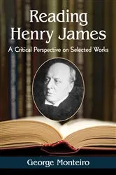 Book cover of Reading Henry James by George Monteiro