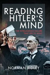 Book cover of Reading Hitler's Mind by Norman Ridley