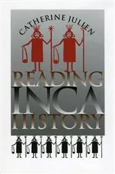 Book cover of Reading Inca History by Catherine Julien