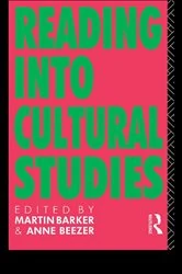 Book cover of Reading Into Cultural Studies by Martin Barker