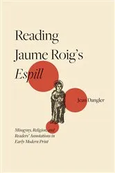 Book cover of Reading Jaume Roig’s Espill by Jean Dangler
