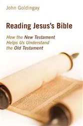 Book cover of Reading Jesus's Bible by John Goldingay