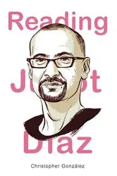 Book cover of Reading Junot Diaz by Christopher González