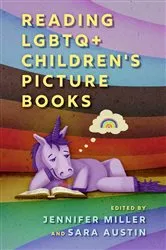Book cover of Reading LGBTQ+ Children's Picture Books by Jennifer Miller