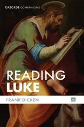 Book cover of Reading Luke by Frank Dicken