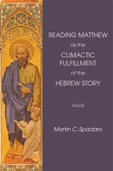 Book cover of Reading Matthew as the Climactic Fulfillment of the Hebrew Story by Unknown