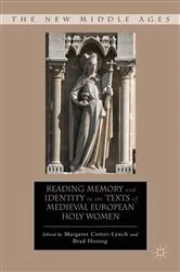 Book cover of Reading Memory and Identity in the Texts of Medieval European Holy Women by Unknown