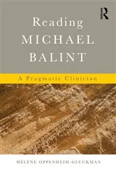 Book cover of Reading Michael Balint by Helene Oppenheim-Gluckman