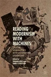 Book cover of Reading Modernism with Machines by Unknown